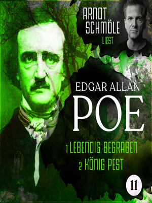 cover image of Lebendig begraben / König Pest--Arndt Schmöle liest Edgar Allan Poe, Band 11